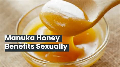 manuka honey benefits sexually